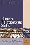 Human Relationship Skills: Coaching and Self-Coaching