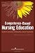 Competency Based Nursing Education: Guide to Achieving Outstanding Learner Outcomes
