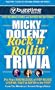 Micky Dolenz' Rock 'n Rollin' Trivia: Put Your Knowledge of Pop Music Legend, Fact & Myth to the Test (Buzztime Trivia)