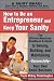 How to Be an Entrepreneur and Keep Your Sanity: The African-American Guide to Owning, Building and Maintaining Successfully Your Own Small Business