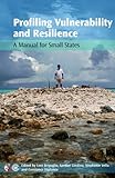 Profiling vulnerability and resilience : a manual for small states