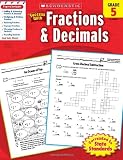 Scholastic Success with Fractions & Decimals, Grade 5