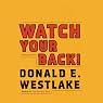 Watch Your Back!: A Dortmunder Novel