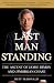 Last Man Standing: The Ascent of Jamie Dimon and JPMorgan Chase
