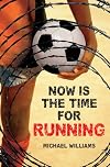 Now Is the Time for Running