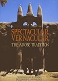 Spectacular Vernacular: The Adobe Tradition
