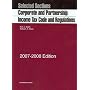 Selected Sections: Corporate and Partnership Income Tax Code and Regulations, 2007-2008 ed.