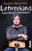 Lehrerkind: Lebensl�nglich Pau