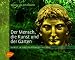 "Der Mensch, die Kunst und der Garten: Kunst in der Gartengestaltung" (Viktoria Freifrau von dem Bussche)