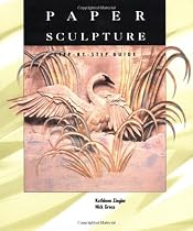 Paper Sculpture: A Step-by-Step Guide