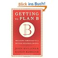 Getting to Plan B: Breaking Through to a Better Business Model