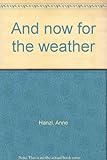 And now for the weather