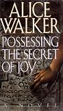 Possessing the Secret of Joy 1ST Edition Signed