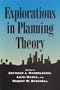Explorations in Planning Theory
