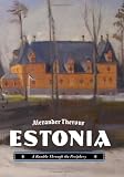 Estonia: A Ramble Through the Periphery Estonia: A Ramble Through the Periphery