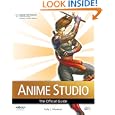 Anime Studio: The Official Guide by Kelly L. Murdock