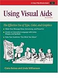 Using Visual Aids: The Effective Use of Type, Color, and Graphics