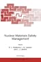 Nuclear Materials Safety Management (NATO Science Partnership Sub-Series: 1:) (v. 1)