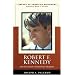 Robert F. Kennedy And the Death of American Idealism (Library of American Biography Series)