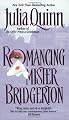 Romancing Mister Bridgerton (Bridgerton Series, Book 4)