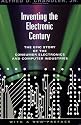 Inventing the Electronic Century: The Epic Story of the Consumer Electronics and Computer Industries, with a new preface (Harvard Studies in Business History)