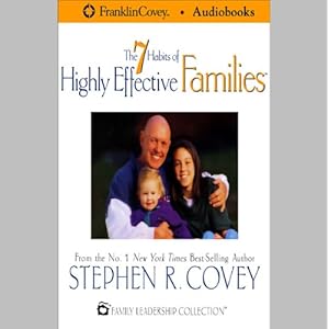 The 7 Habits of Highly Effective Families