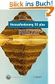 Herausforderung 50 plus: Konzepte zum Management der Aging Workforce: Die Antwort auf das demographische Dilemma Mit einem Geleitwort von Klaus J. Jacobs (Adecco)