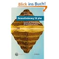 Herausforderung 50 plus: Konzepte zum Management der Aging Workforce: Die Antwort auf das demographische Dilemma Mit einem Geleitwort von Klaus J. Jacobs (Adecco)
