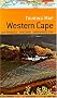Touring Map Western Cape: Cape Peninsula; Winelands; Garden Route; PE: Cape Peninsula, Winelands, Garden Route to PE