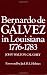 Bernardo de Galvez in Louisiana: 1776-1783 (Louisiana Parish Histories Series)