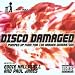 Disco Damaged: Pumped Up Funk for Harder Generations