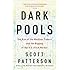 Dark Pools: The Rise of the Machine Traders and the Rigging of the U.S. Stock Market