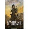 Sacrifice du guerrier, Tome 2 :