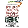 How to Get Out of Debt, Stay Out of Debt, and Live Prosperously