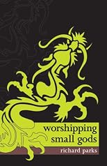 Worshipping Small Gods