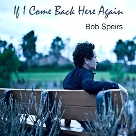 If I Come Back Here Again