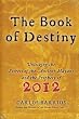 The Book Of Destiny: Unlocking the Secrets of the Ancient Mayans and the Prophecy of 2012