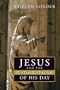 Jesus and the Fundamentalism of His Day