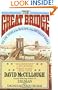 Great Bridge: The Epic Story of the Building of the Brooklyn Bridge