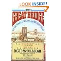 The Great Bridge: The Epic Story of the Building of the Brooklyn Bridge (Touchstone Book)