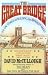 The Great Bridge: The Epic Story of the Building of the Brooklyn Bridge