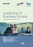 Leadership of business schools : perceptions, priorities and predicaments