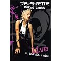 Jeanette - Naked Truth Live At The Bad Girls Club
