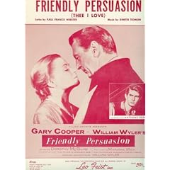 Friendly Persuasion, Thee I Love (Cover Photo: Gary Cooper, Dorothy McGuire and Anthony Perkins)