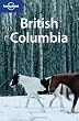 Lonely Planet British Columbia, 3rd Edition (Regional Guide)