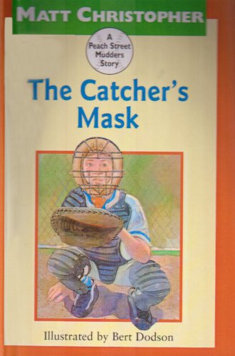 Cover image : The Catcher's Mask (Peach Street Mudders Story)