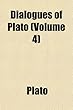 Dialogues of Plato (Volume 4)