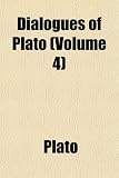 Dialogues of Plato (Volume 4)