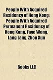 People with Acquired Residency of Hong Kong: Lang Lang, Tang Wei, Zhou Xun, Li Yundi, Liu Xuan,