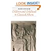 Children and Childhood in Classical Athens (Ancient Society and History)
